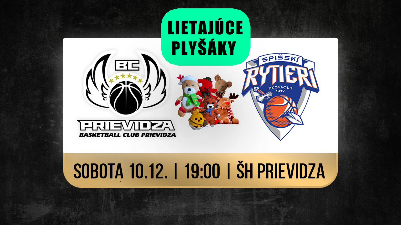 Preview: BC Prievidza - Spišskí Rytieri (LIETAJÚCE PLYŠÁKY)